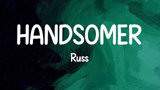 Russ - HANDSOMER (Remix) (Lyrics)