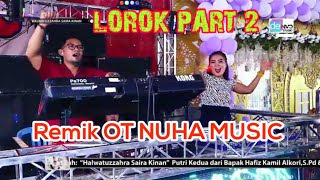 Remix Ot Nuha Music | Live Lorok |  Bos Sawit | fdj Shita Bilqis | Part 2