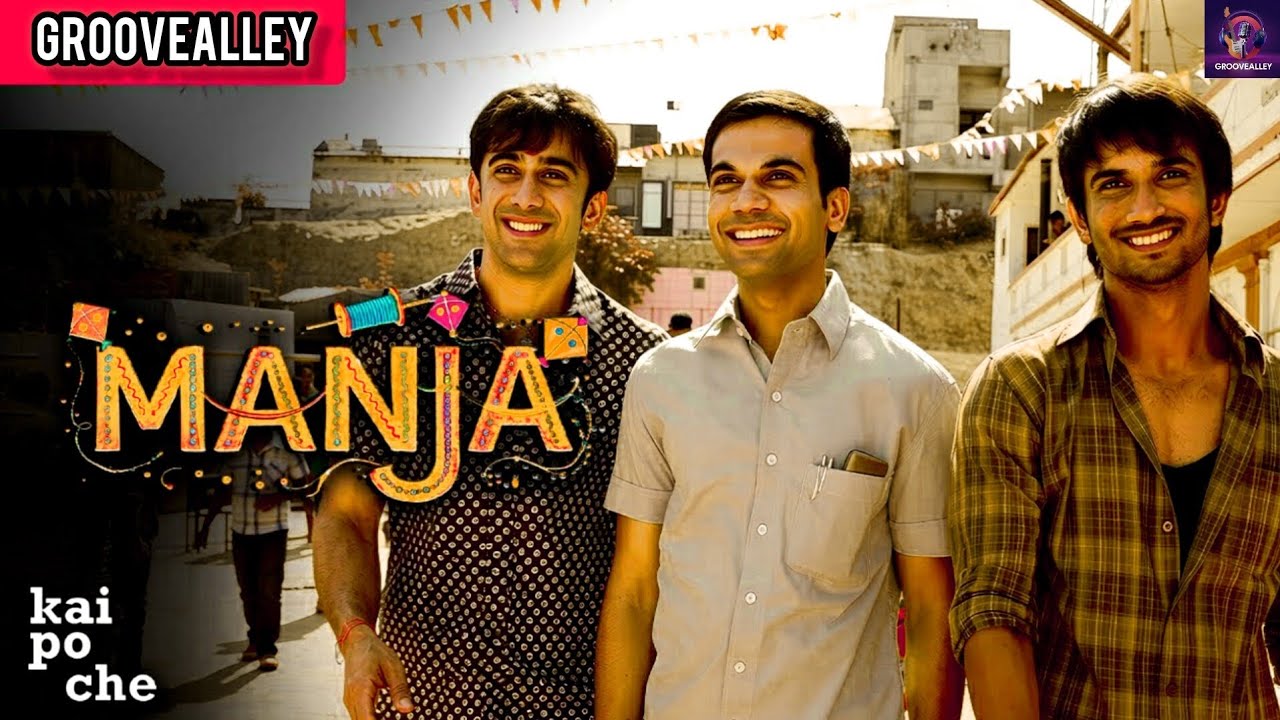 Manja - Audio Lyrical | Sushant Singh Rajput, Rajkummar Rao, Amit Sadh | Kai Po Che | Amit Trivedi