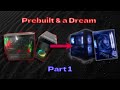 A Prebuilt PC and A Dream I PC Flipping
