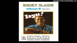 Ebiet G. Ade - Isyu - Composer : Ebiet G. Ade (CDQ) 1986