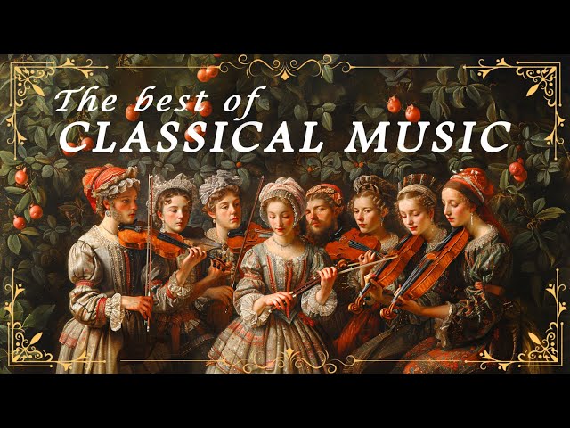 The Best of Classical Masterpieces Playlist for Concentration and