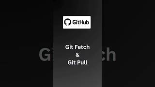 Git Fetch vs Git Pull #ainacademy #git #github #gitfetch #gitpull