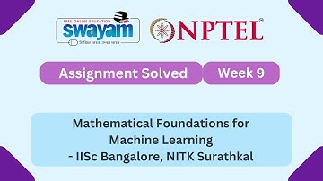 Mathematical Foundations for Machine Learning Week 9 | NPTEL ANSWERS | #nptel #nptel2025 #myswayam