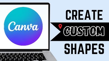 How to Create Custom Shapes in Canva