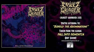 Casket Grinder - Behold the Abominations