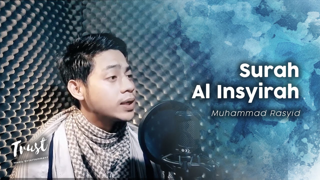 Muhammad Rasyid Insyira Surah Al Insyirah - Muhammad Rasyid Ridho - YouTube