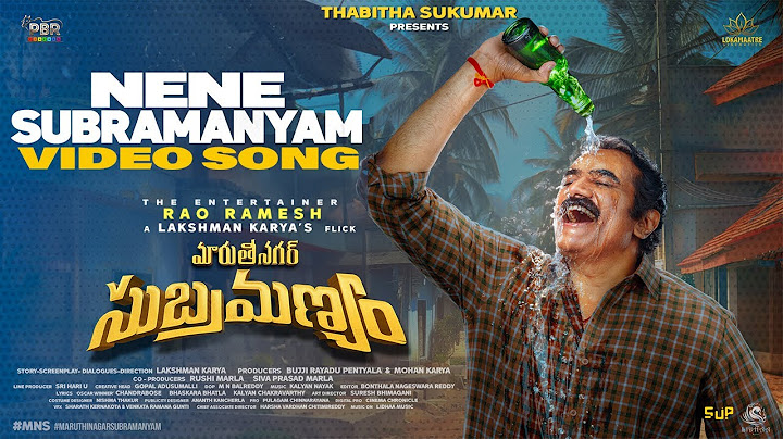 Nene Subramanyam Video Song | Maruthinagar Subramanyam| Rao Ramesh | LakshmanKarya | ThabithaSukumar