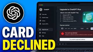 Full How To Fix ChatGPT Card Declined Error - Updated Tutorial News