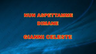 NUN ASPETTAMME DIMANE GIANNI CELESTE demo base KARAOKE