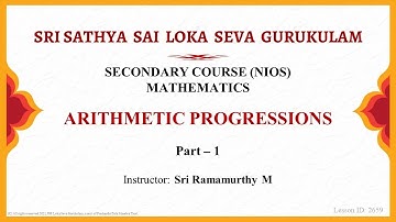 Secondary | NIOS | Mathematics | Arithmetic Progressions | Part 1 of 5 | Sri Ramamurthy