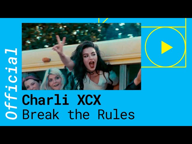 Charli Xcx Break The Rules