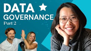 How To Do Data Governance Better (Part 2)