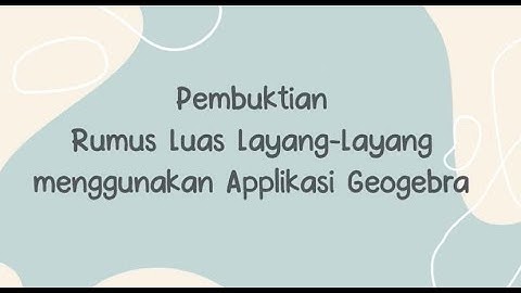 Pembuktian Rumus Luas Layang-Layang dengan menggunakan Geogebra