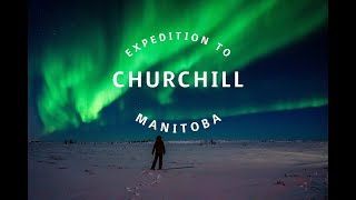 Expedition to Churchill Manitoba