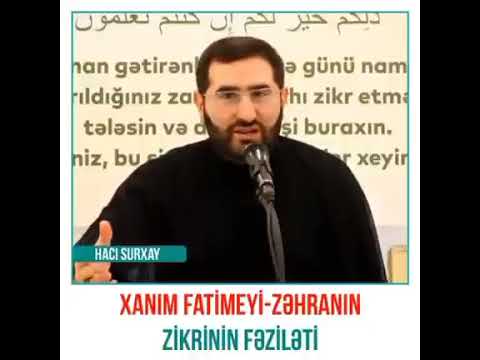 Xanım Fatimeyi-Zəhranın zikrinin Fəziləti-Hacı Surxay