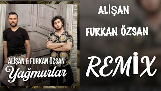 ALİŞAN & FURKAN ÖZSAN ● YAĞMURLAR ● | REMİX | Resimi