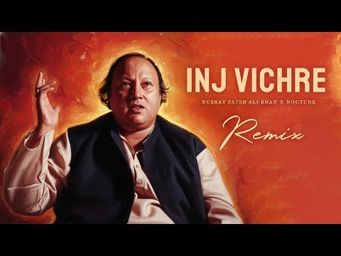 INJ VICHRE REMIX NUSRAT FATEH ALI KHAN X NOCTUNE