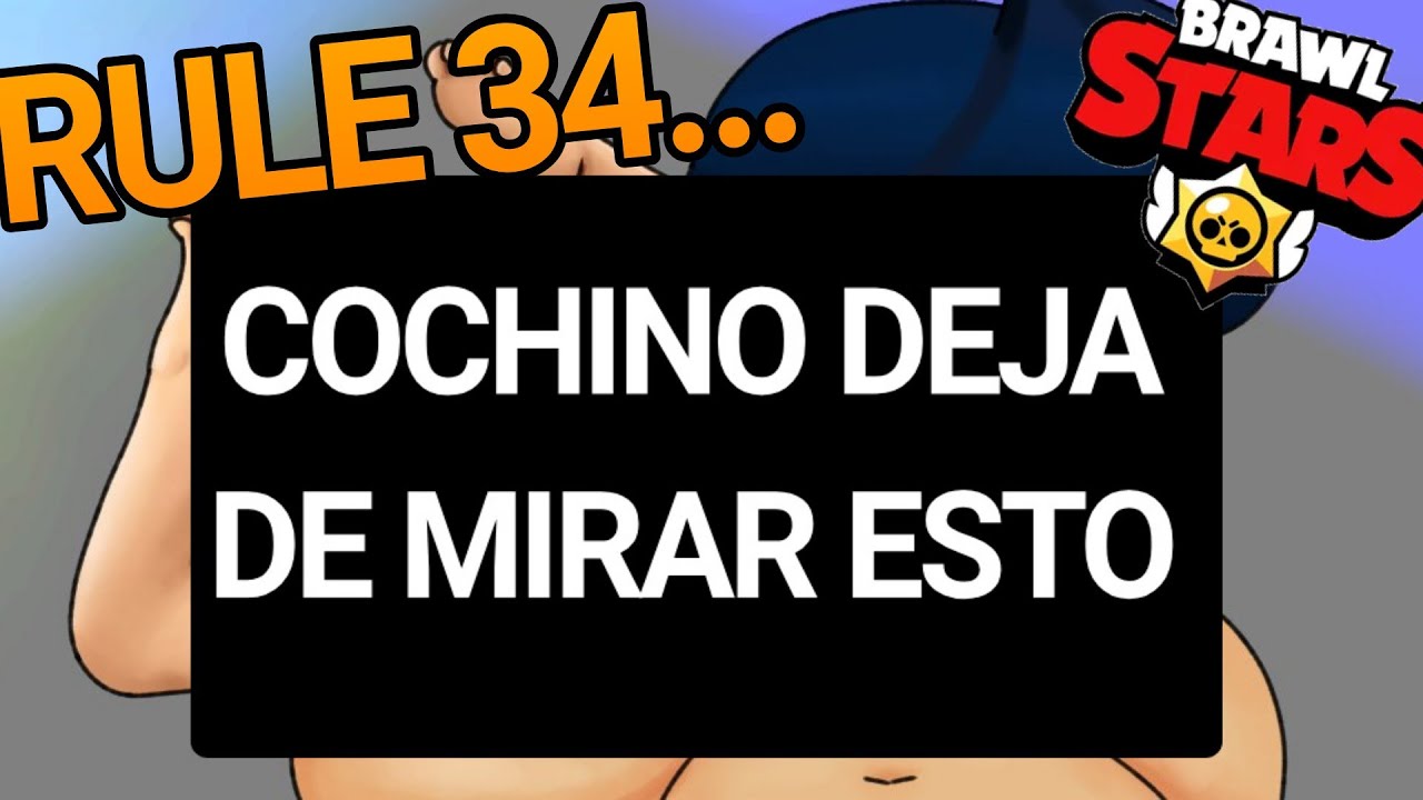 La Rule 34 De Brawl Stars 🔥 Youtube