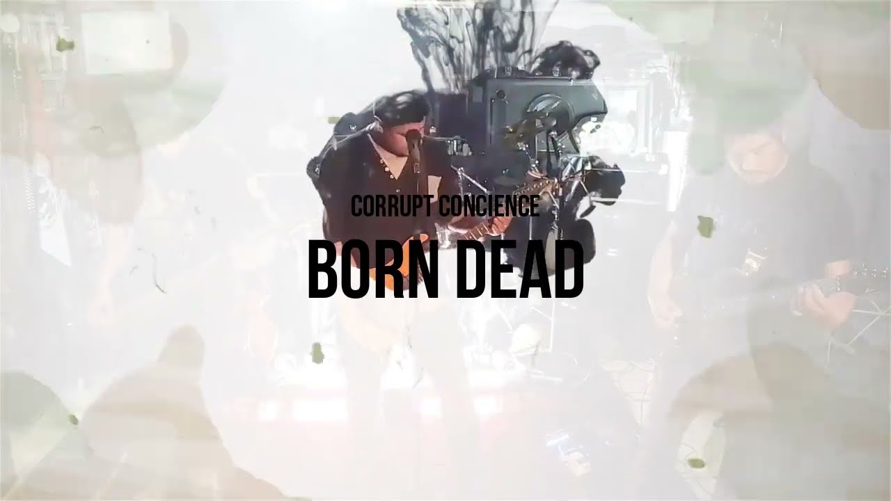 Corrupt Concience - Born Dead Lyric Video