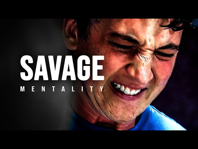 SAVAGE MENTALITY - Motivational Speech class=