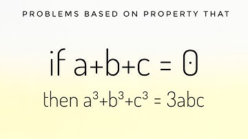 Problems based on if a+b+c=0 then a³+b³+c³=3abc