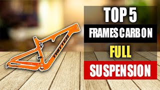 ✅ Best Frames Carbon Full Suspension [don’t buy one before watching this]
