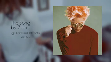 THE SONG (노래) - ZION.T (3D USE HEADPHONES)