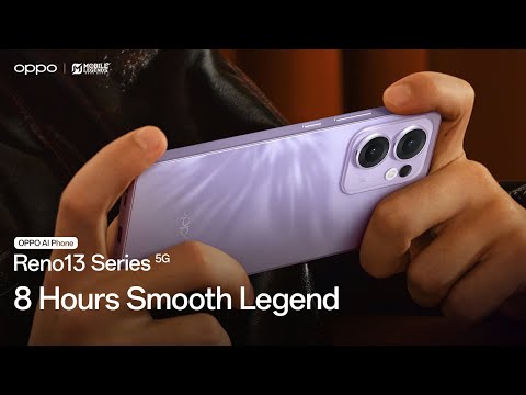 OPPO Reno13 Series | #8HoursSmoothMLBB