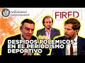 Los despidos mas polemicos en el Periodismo deportivo argentino (PARTE 1)