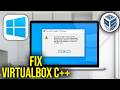 How To Fix Oracle VM VirtualBox needs Microsoft Visual C++ Redistributable Package being instal