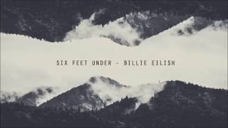 [Vietsub] Six Feet Under - Billie Eilish chords