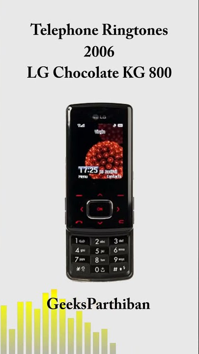 TelePhone Ringtone Evolution - LG Chocolate KG 800 2006 | Geeks Parthiban