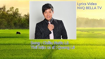 Chiều Nước Lũ - Quang Lê | Official Lyrics Video | Anh về thăm quê sa mưa giông chiều nước lũ
