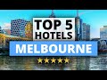 Top 5 hotels in melbourne best hotel recommendations