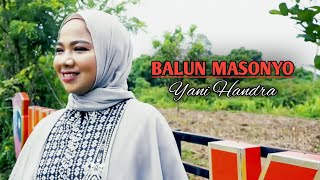 YANI HANDRA - BALUN MASONYO (Official Music Video) Lagu Minang Terpopuler