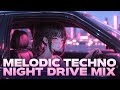Melodic Techno Mix 𝟤𝟢𝟤𝟨—Night Drive Playlist / Afterhours Focus / Chill • Relax • Stress Relief #16