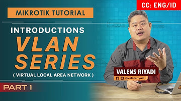 VLAN INTRODUCTIONS - MIKROTIK TUTORIAL [ENG SUB]