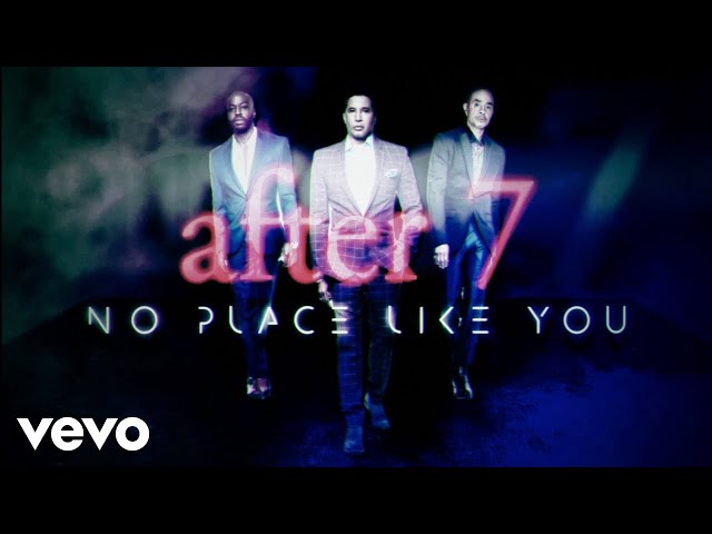 After 7 - No Place Like You