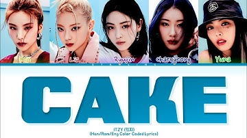 ITZY (있지) - Cake Lyrics | Han/Rom/Eng Color Coded Lyrics