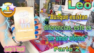 LEO😱PARTE 2🦁PREPARATE💕ESTO ESTA POR VENIR PARA TI✨UNA CONEXION UNICA✨UN AMOR ETERNO✨TAROT✨MAYO✨