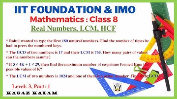 Real Numbers, LCM, HCF: L3, P1 | IIT Foundation Series | Math: Class 8 | Kagaz Kalam