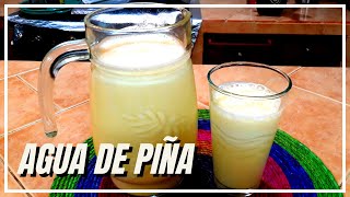 ESPECTACULAR AGUA DE PIÑA | RECETA FACIL DE PREPRARAR |Refresca tu paladar con el sabor tropical