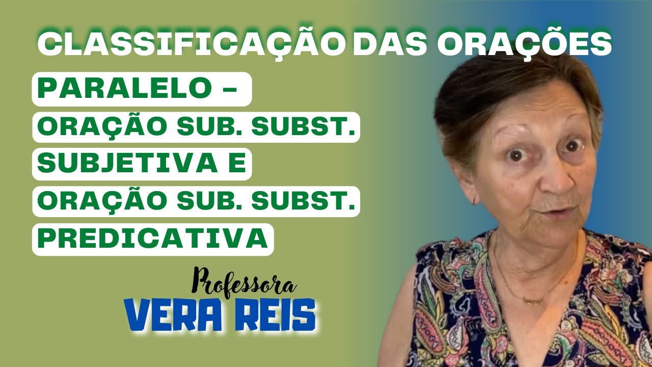 934 - CLASSIFICAÇÃO DAS ORAÇÕES | PARALELO - O.S.SUBST. SUBJETIVA E O.S ...