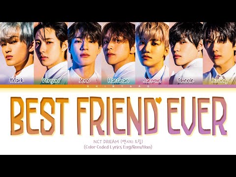 NCT DREAM – Best Friend Ever Lyrics (Color Coded Lyrics Eng/Rom/Han)