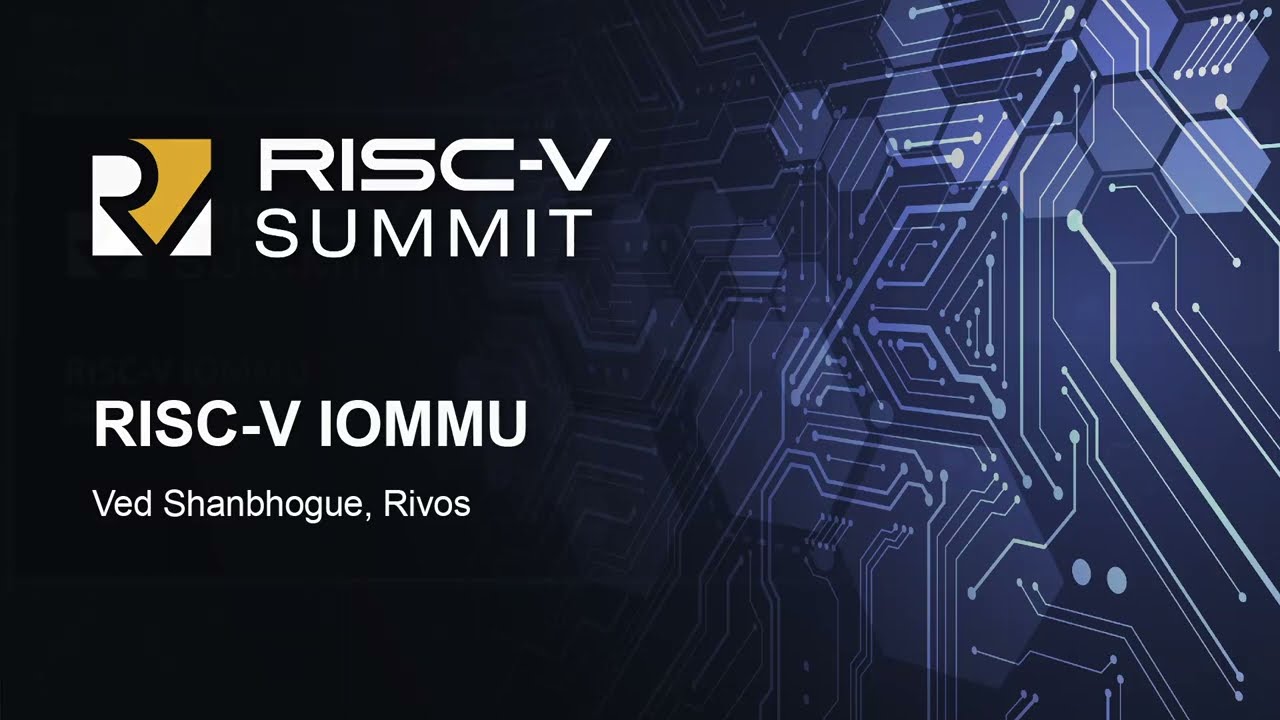 RISC-V IOMMU - Ved Shanbhogue, Rivos