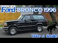 Una de las Últimas de los 90s Ford Bronco 1996 | Lista Para Dar La Vuelta