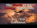 6 - Conclusion - The March of the Counter-Revolution 2017 to 2021