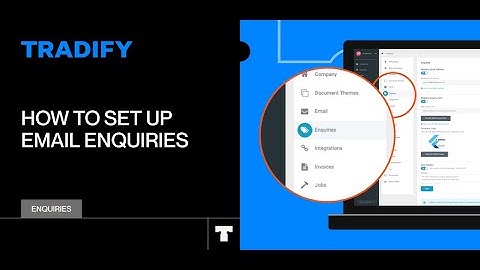 How To Set Up Email Enquiries in Tradify