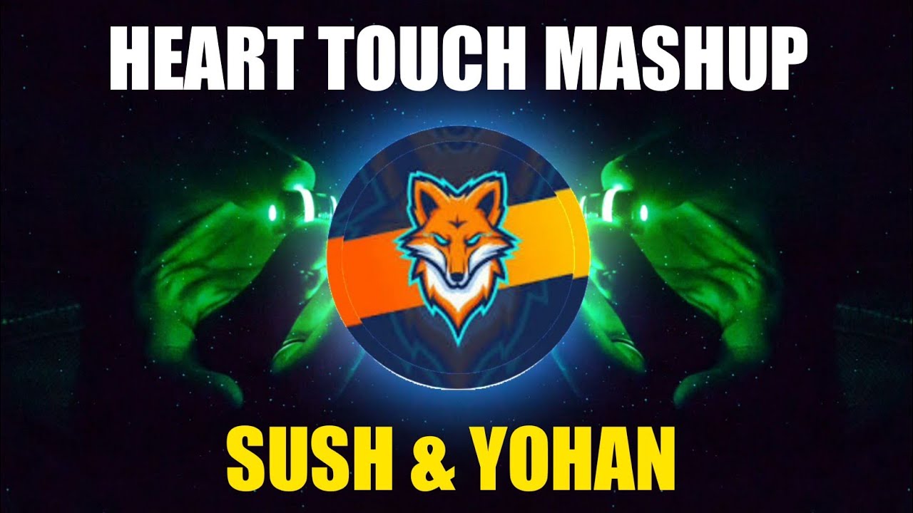 Watch Heart Touch Mashup By Sush & Yohan | Wildfire Remix on YouTube Watch Heart Touch Mashup By Sush & Yohan | Wildfire Remix on YouTube